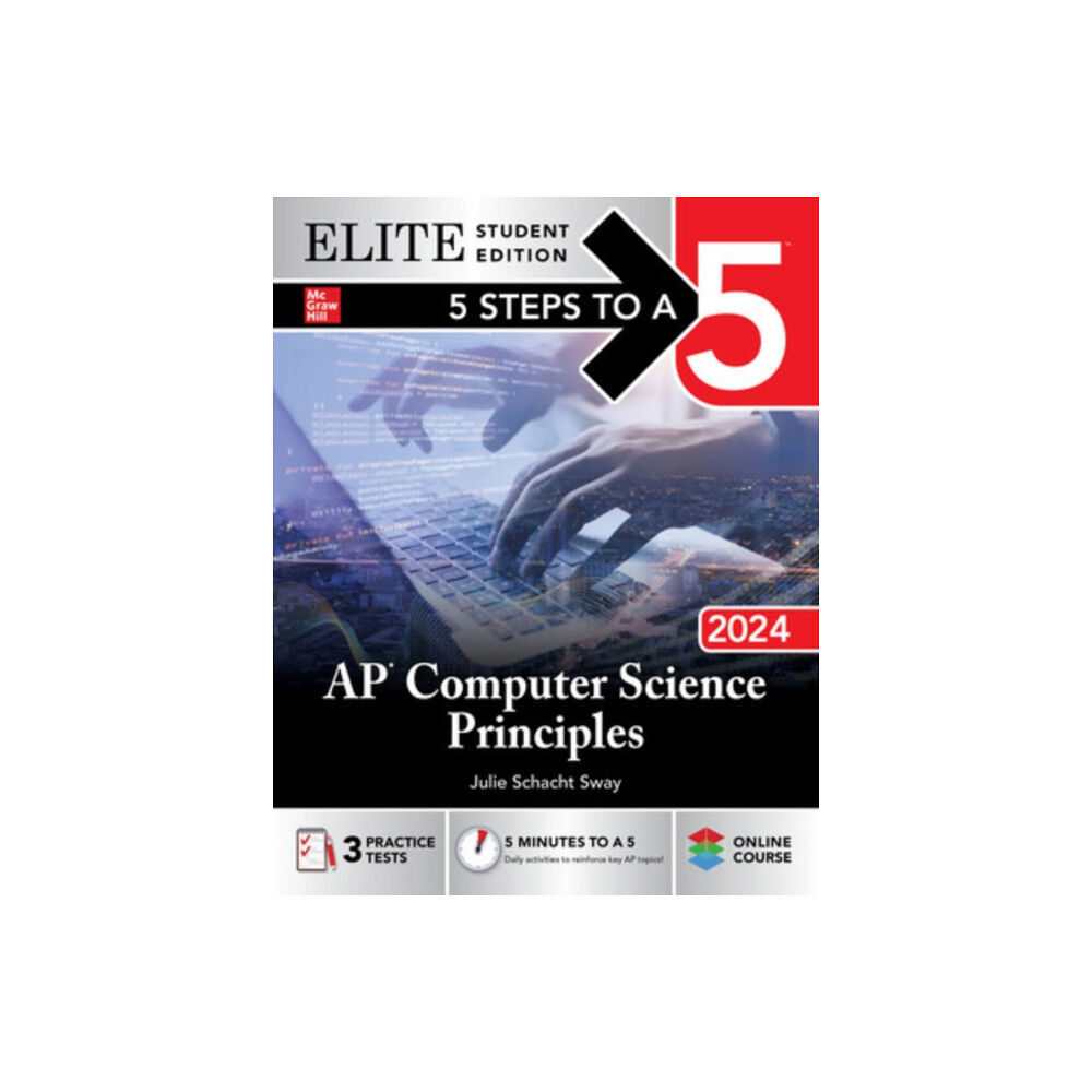 McGraw-Hill Education 5 Steps to a 5: AP Computer Science Principles 2024 Elite Student Edition (häftad, eng)