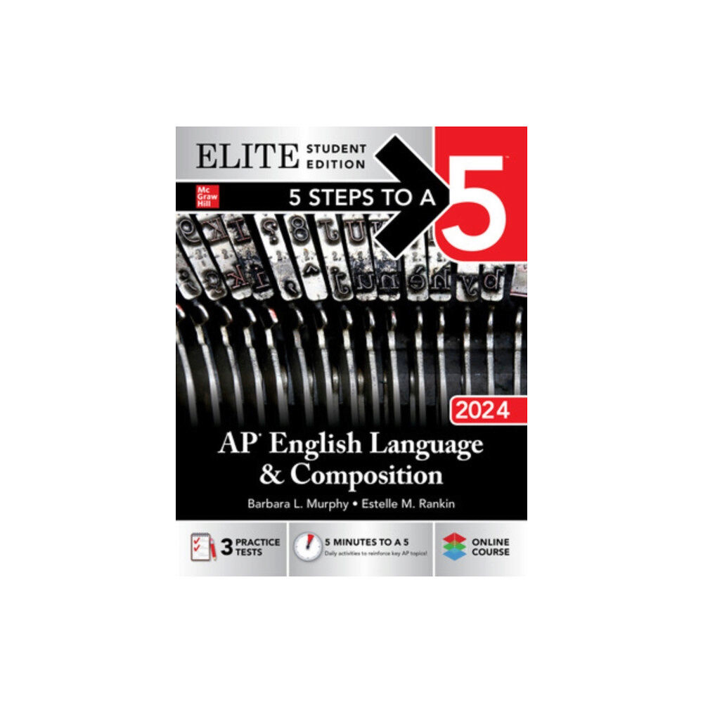 McGraw-Hill Education 5 Steps to a 5: AP English Language and Composition 2024 Elite Student Edition (häftad, eng)