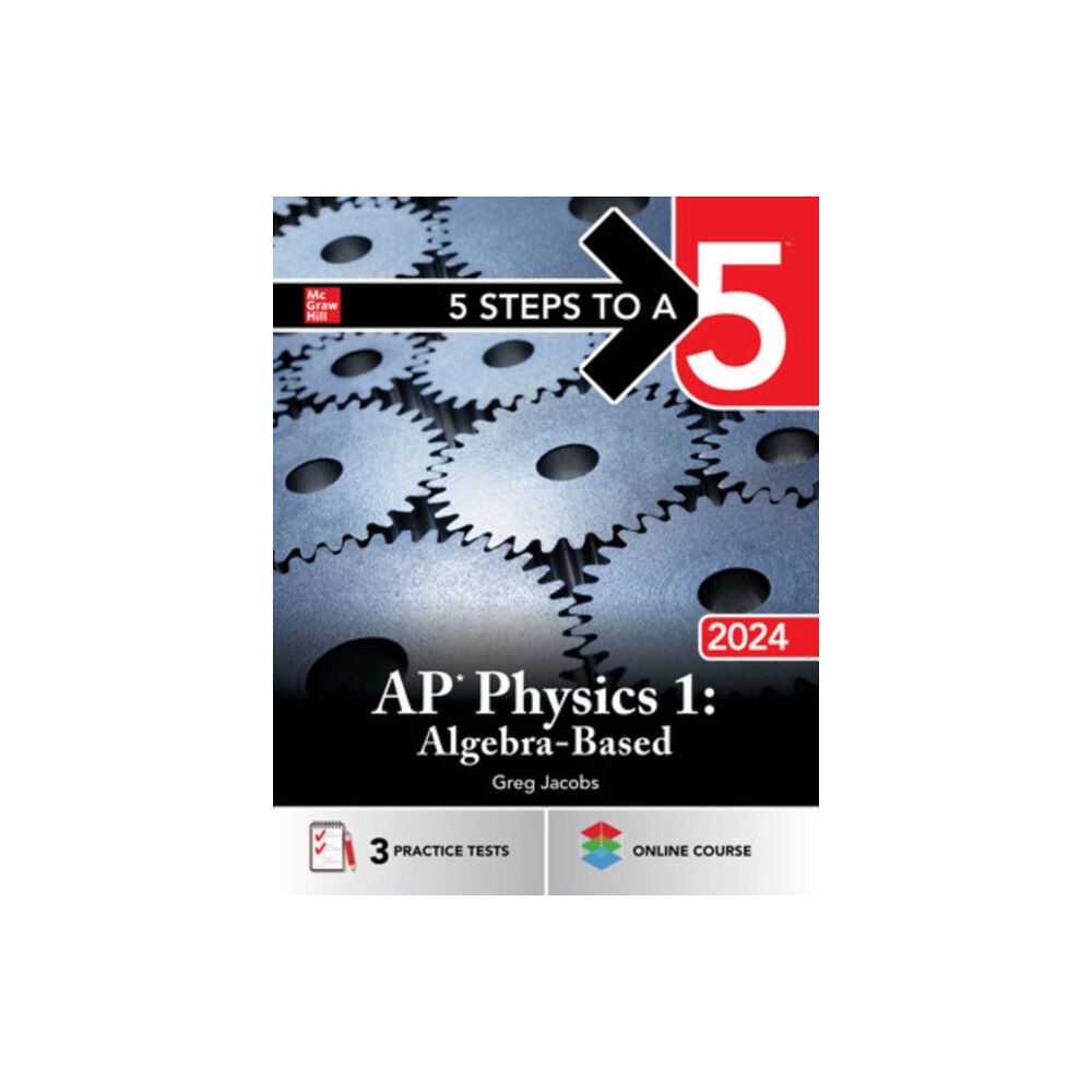 McGraw-Hill Education 5 Steps to a 5: AP Physics 1: Algebra-Based 2024 (häftad, eng)