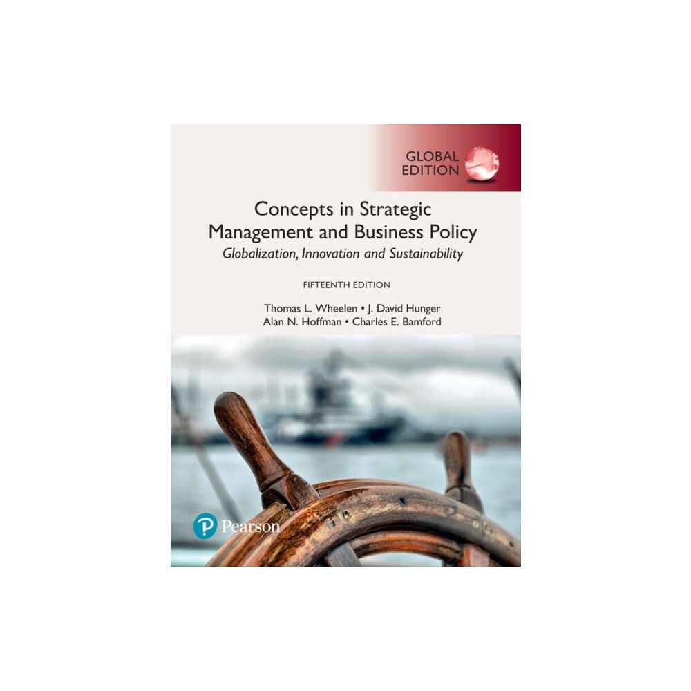 Pearson Education Limited Concepts in Strategic Management and Business Policy: Globalization, Innovation and Sustainability, Global Edition (häft...