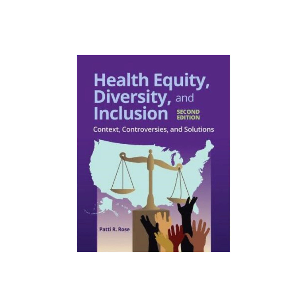 Jones and Bartlett Publishers, Inc Health Equity, Diversity, And Inclusion: Context, Controversies, And Solutions (häftad, eng)