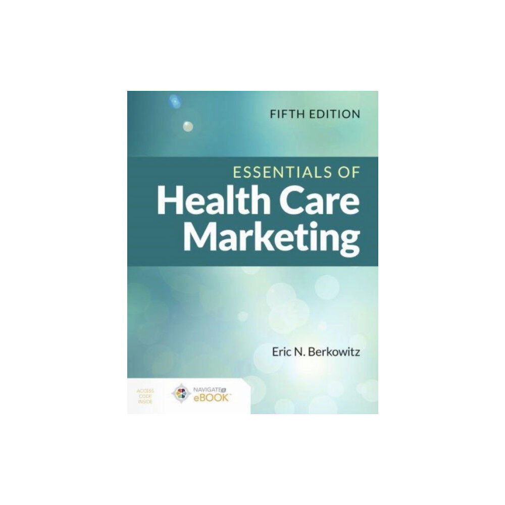 Jones and Bartlett Publishers, Inc Essentials of Health Care Marketing (häftad, eng)