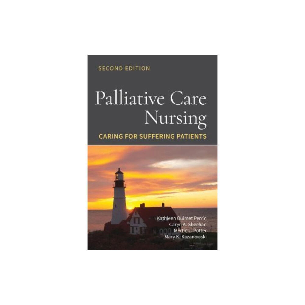 Jones and Bartlett Publishers, Inc Palliative Care Nursing: Caring for Suffering Patients (häftad, eng)