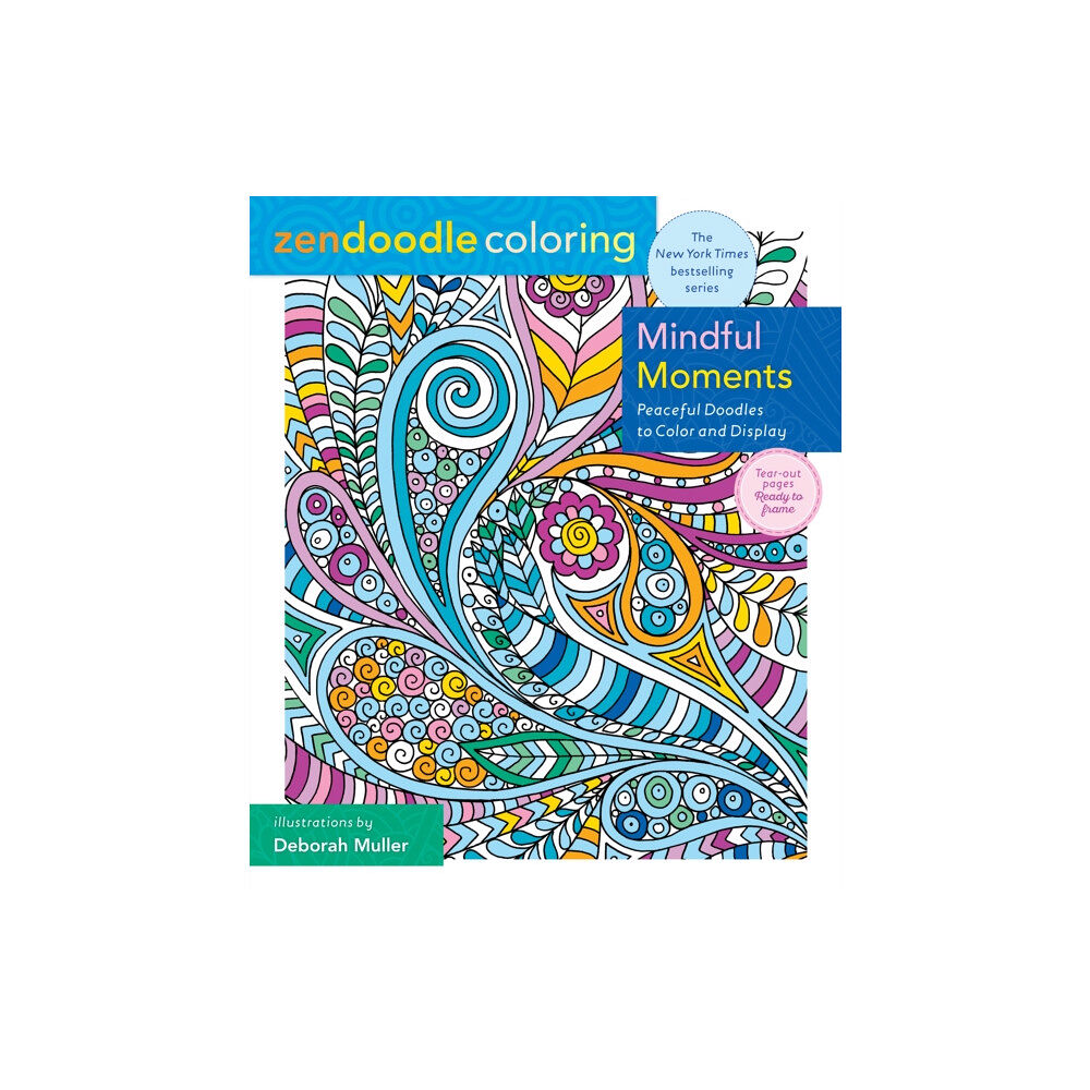 St. Martin's Publishing Group Zendoodle Coloring: Mindful Moments (häftad, eng)