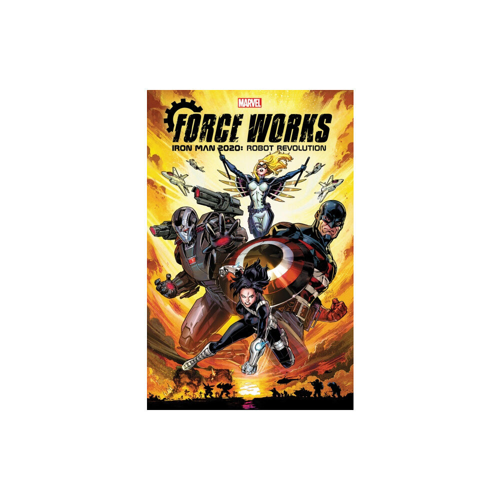 Marvel Comics Iron Man 2020: Robot Revolution - Force Works (häftad, eng)