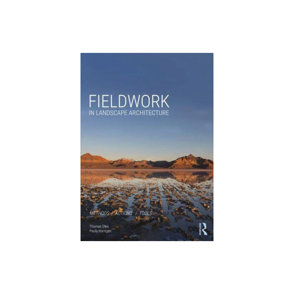 Taylor & francis ltd Fieldwork in Landscape Architecture (häftad, eng)