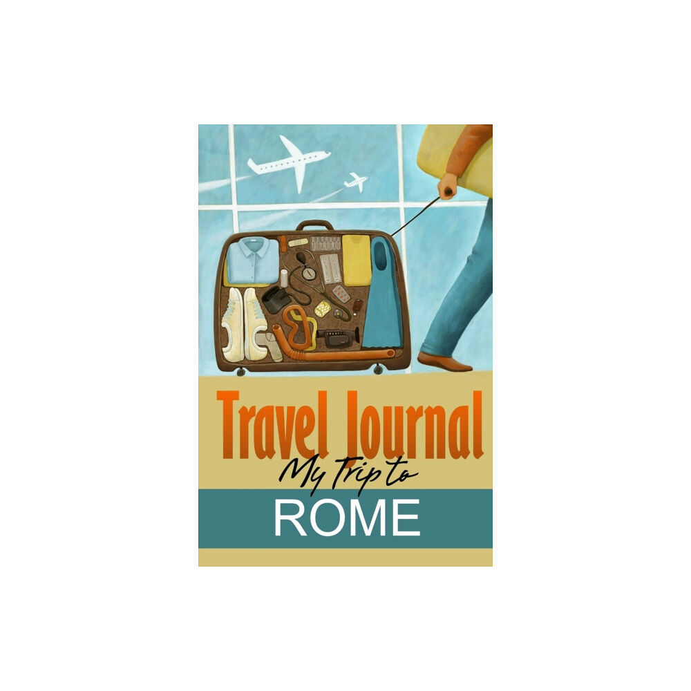 Lulu.com Travel Journal: My Trip to Rome (häftad, eng)