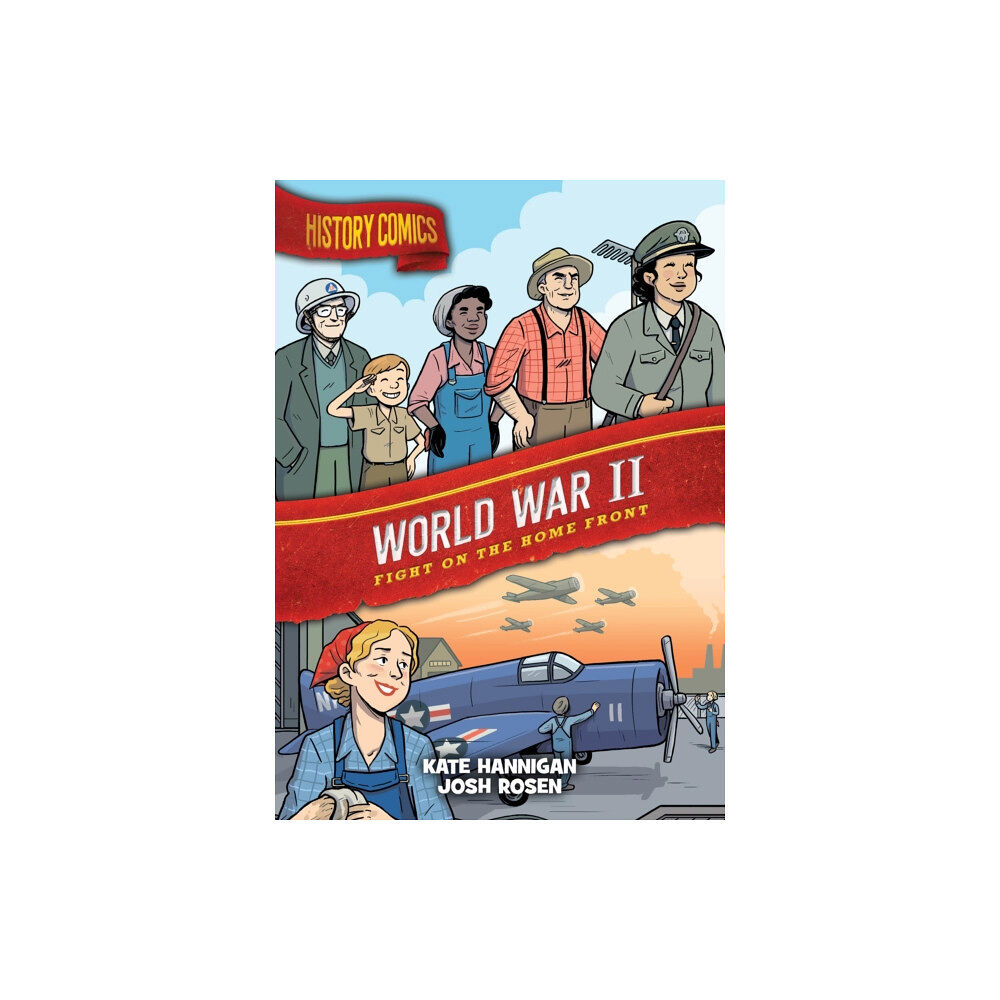 First Second History Comics: World War II (inbunden, eng)