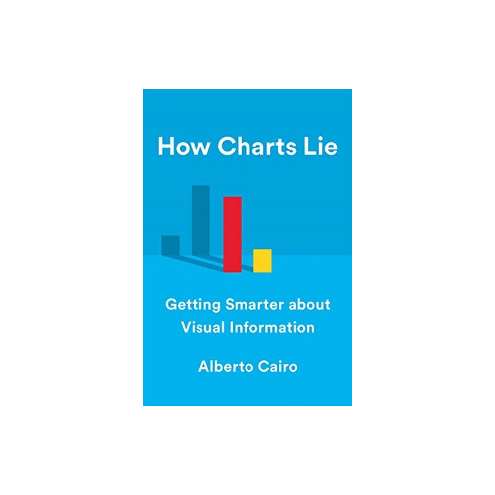 WW Norton & Co How Charts Lie (inbunden, eng)