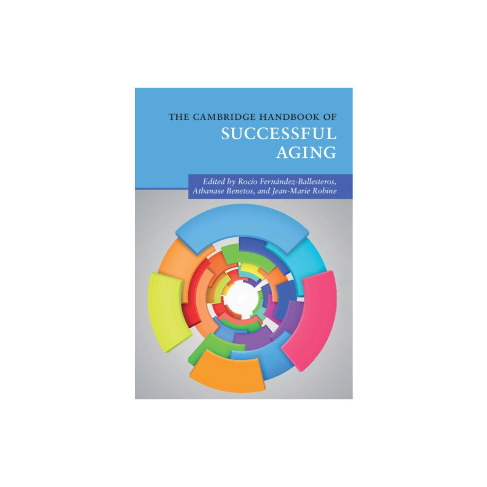 Cambridge University Press The Cambridge Handbook of Successful Aging (häftad, eng)