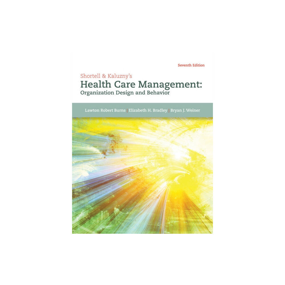 Cengage Learning, Inc Shortell & Kaluzny's Health Care Management (inbunden, eng)