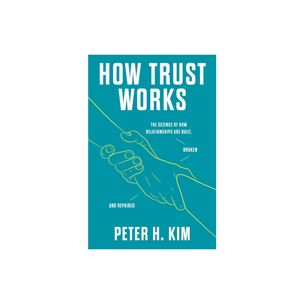 Flatiron Books How Trust Works (inbunden, eng)