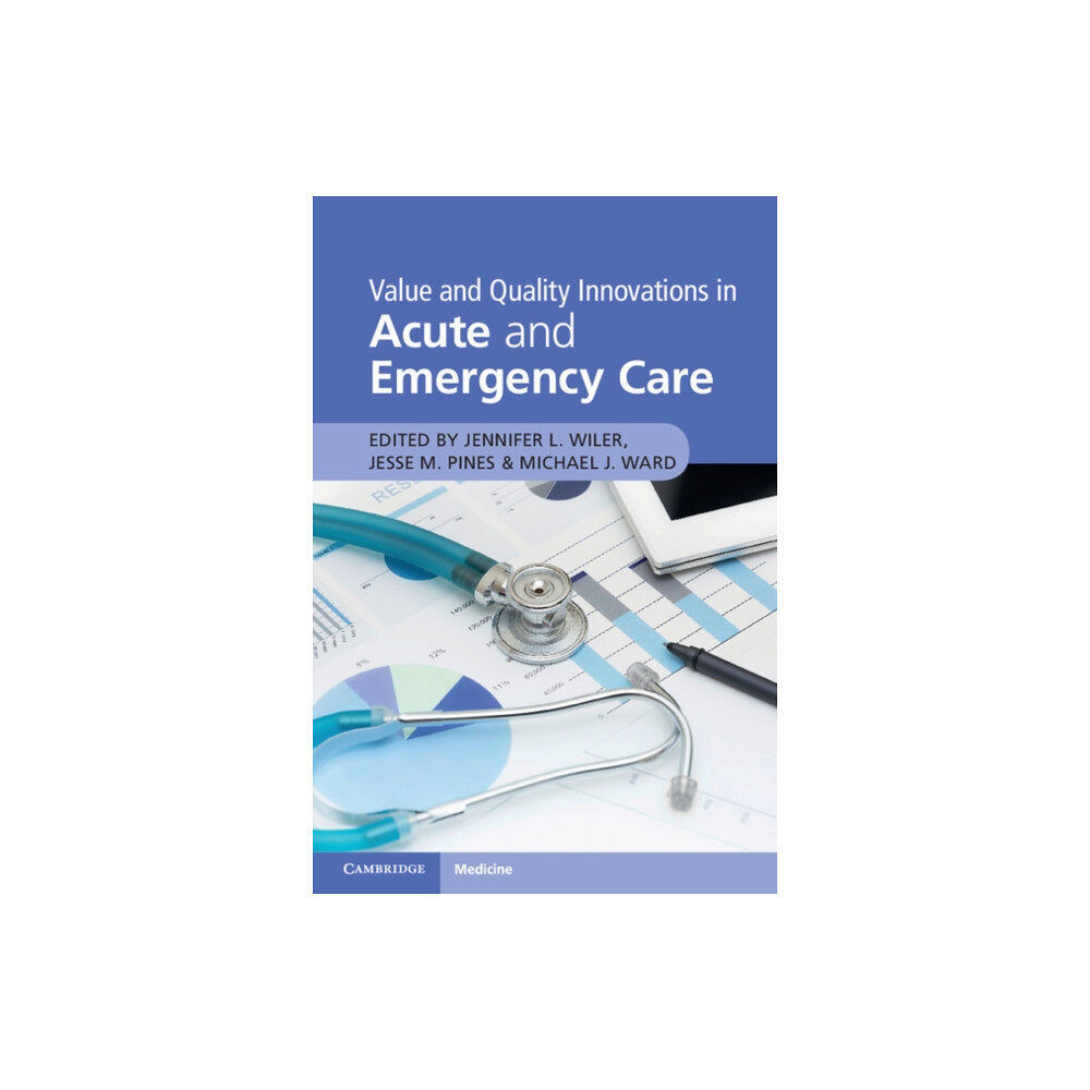 Cambridge University Press Value and Quality Innovations in Acute and Emergency Care (häftad, eng)