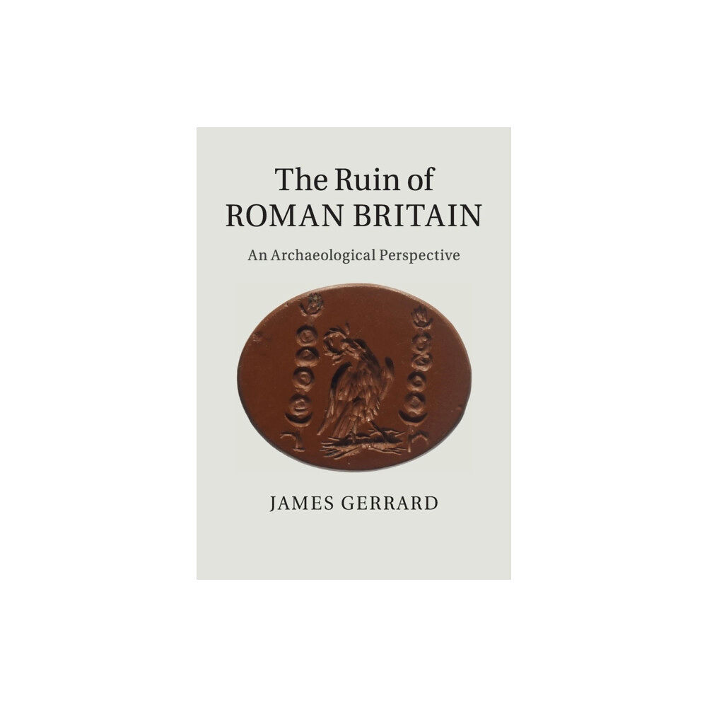 Cambridge University Press The Ruin of Roman Britain (häftad, eng)