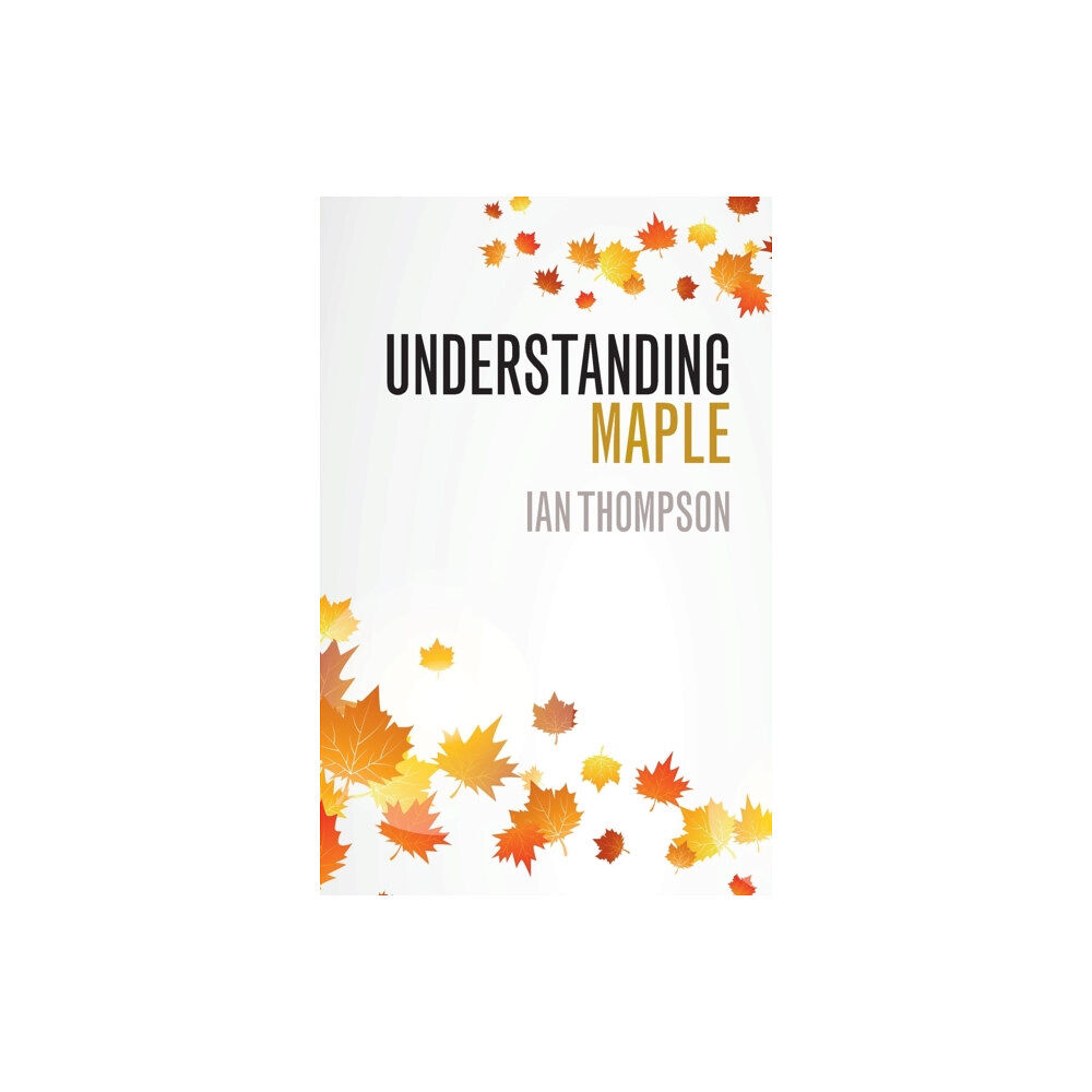 Cambridge University Press Understanding Maple (häftad, eng)