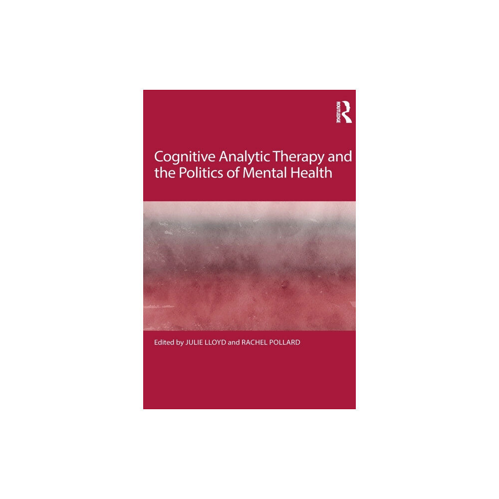 Taylor & francis ltd Cognitive Analytic Therapy and the Politics of Mental Health (häftad, eng)