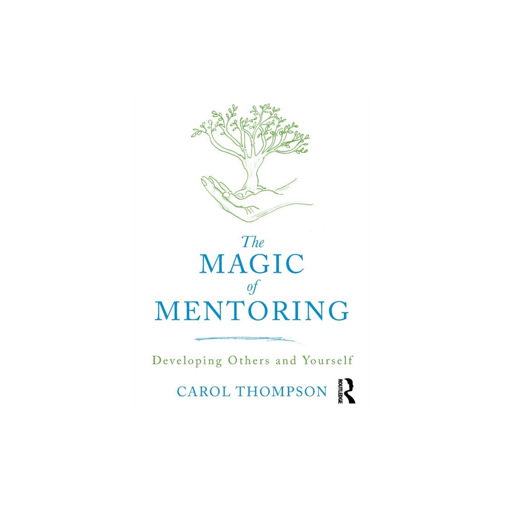 Taylor & francis ltd The Magic of Mentoring (häftad, eng)