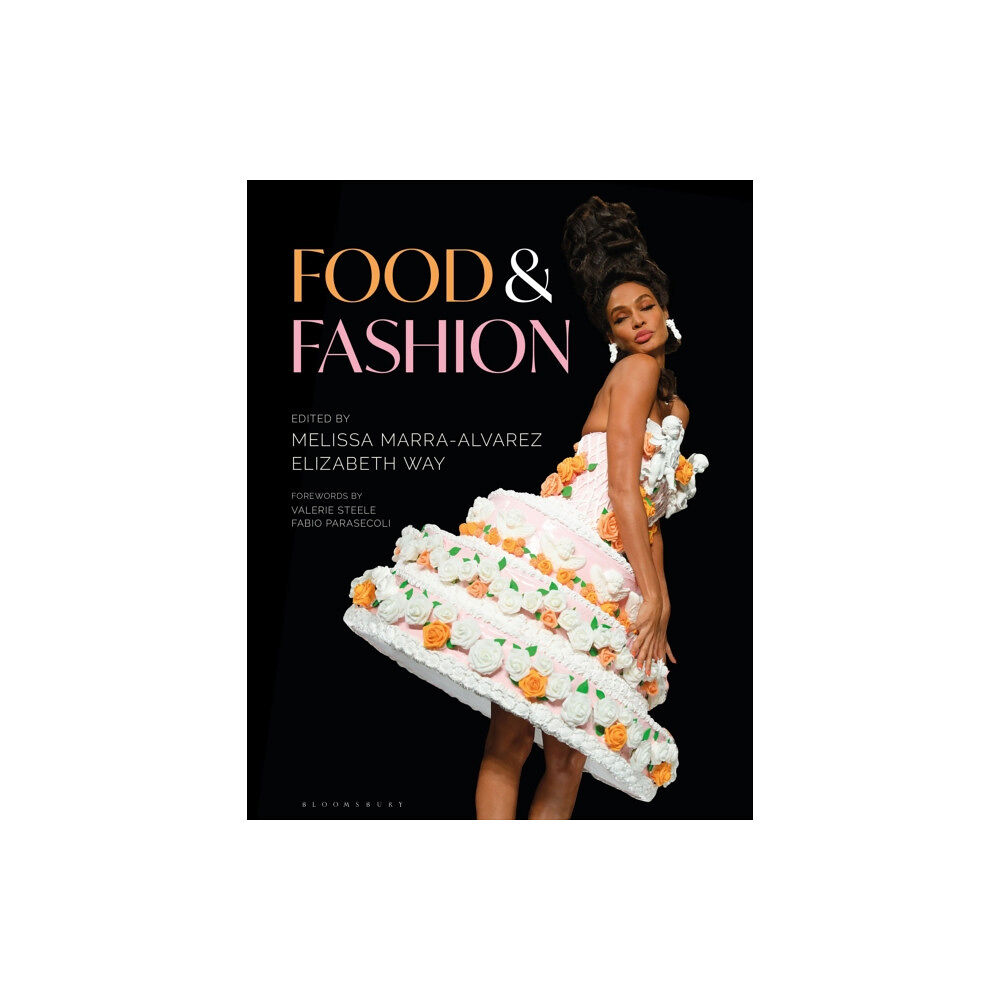 Bloomsbury Publishing PLC Food and Fashion (inbunden, eng)