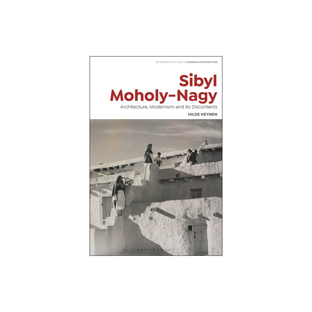 Bloomsbury Publishing PLC Sibyl Moholy-Nagy (häftad, eng)