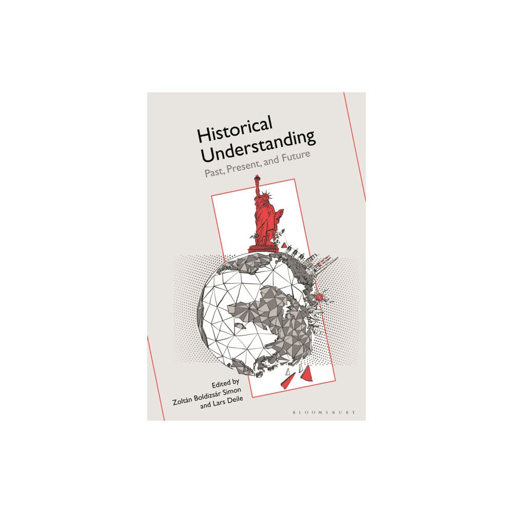 Bloomsbury Publishing PLC Historical Understanding (häftad, eng)