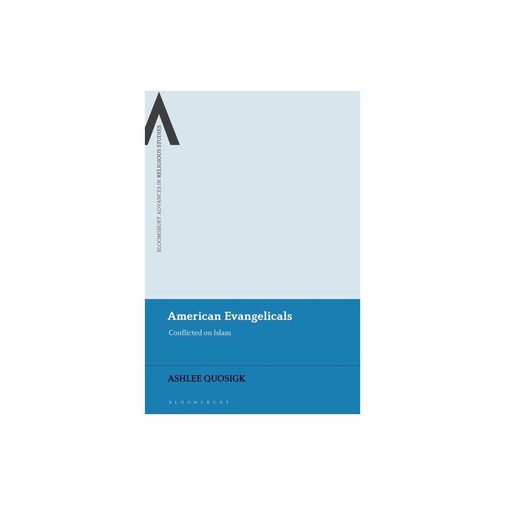 Bloomsbury Publishing PLC American Evangelicals (inbunden, eng)