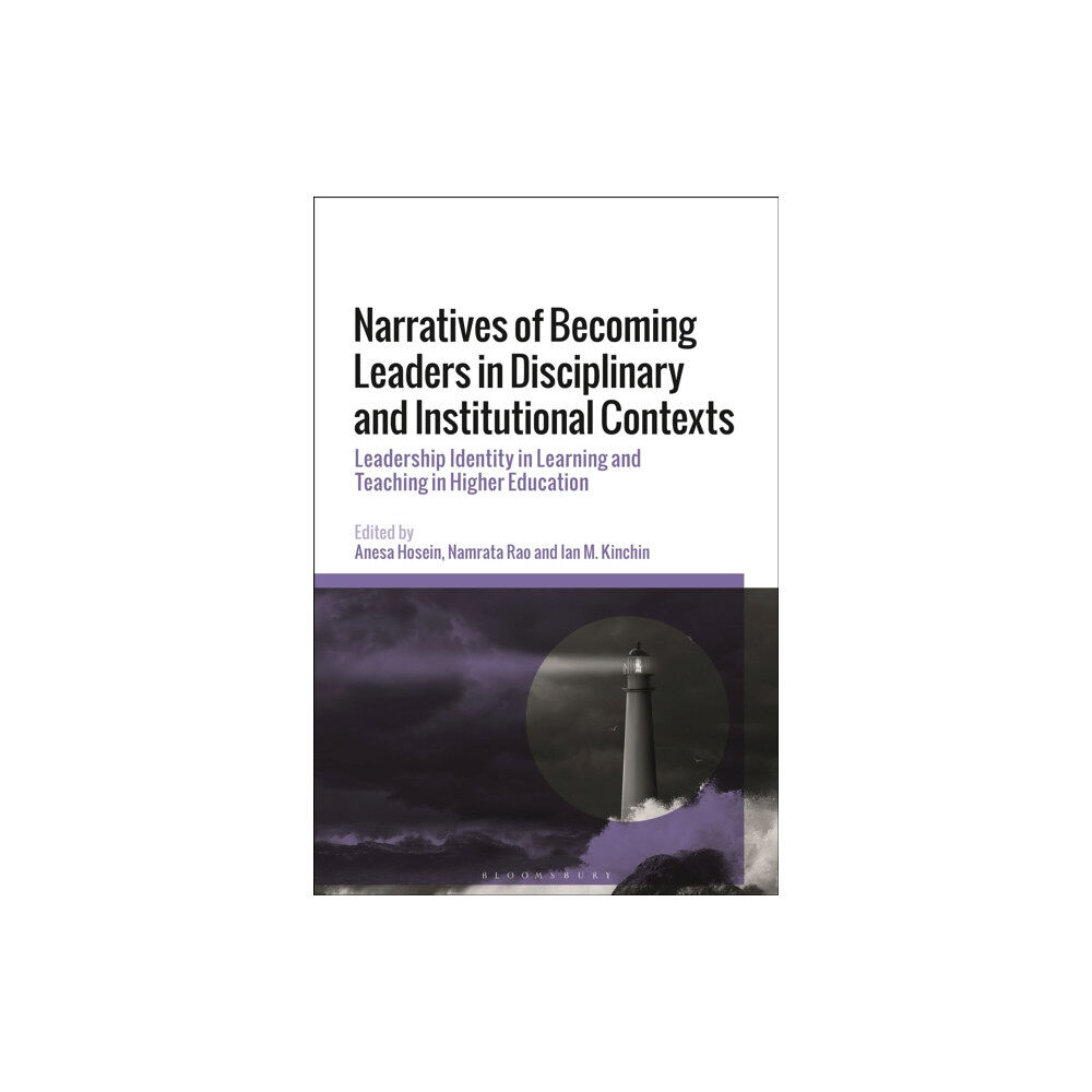 Bloomsbury Publishing PLC Narratives of Becoming Leaders in Disciplinary and Institutional Contexts (inbunden, eng)