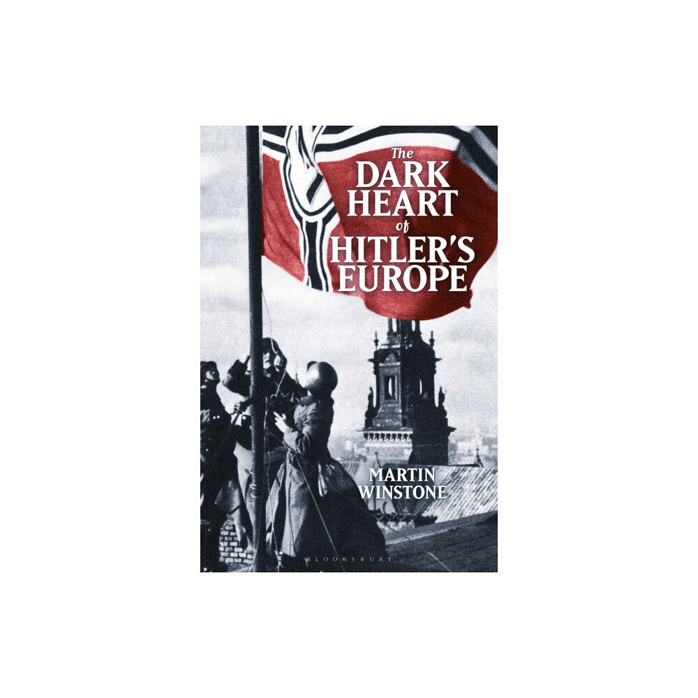 Bloomsbury Publishing PLC The Dark Heart of Hitler's Europe (häftad, eng)