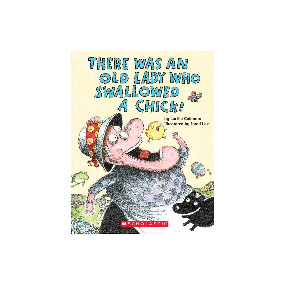 Scholastic Inc. There Was an Old Lady Who Swallowed a Chick! (Board Book) (bok, board book, eng)