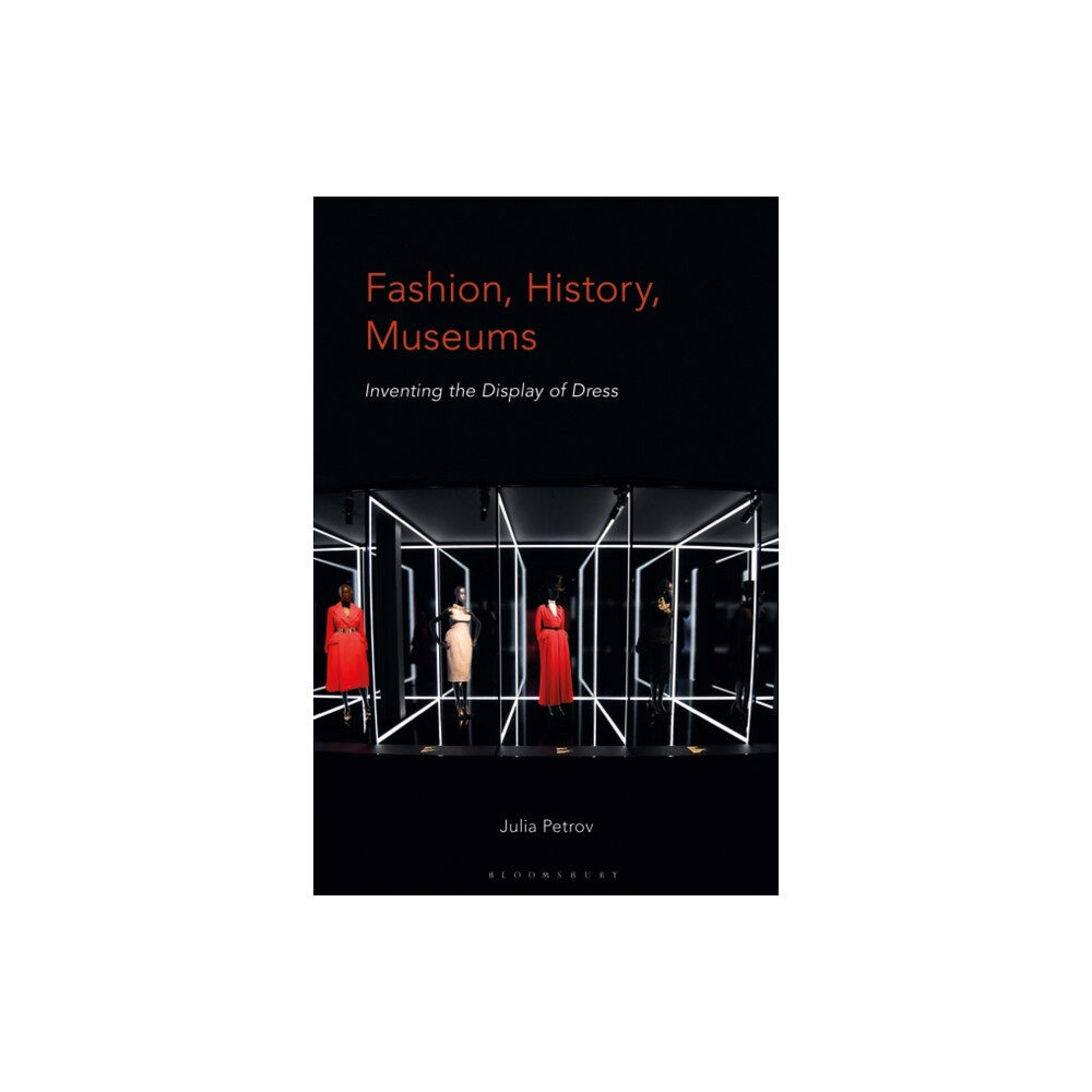 Bloomsbury Publishing PLC Fashion, History, Museums (häftad, eng)