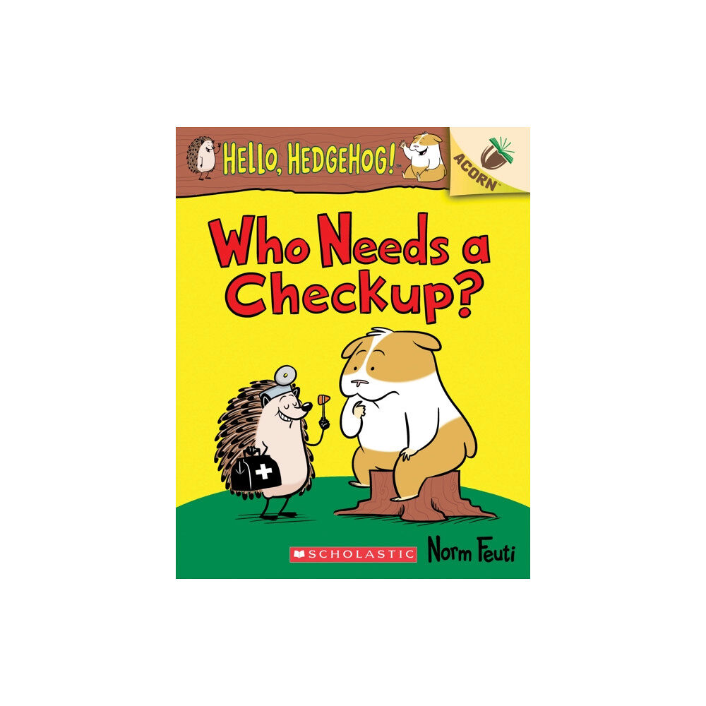 Scholastic Inc. Who Needs a Checkup?: An Acorn Book (Hello, Hedgehog #3) (häftad, eng)