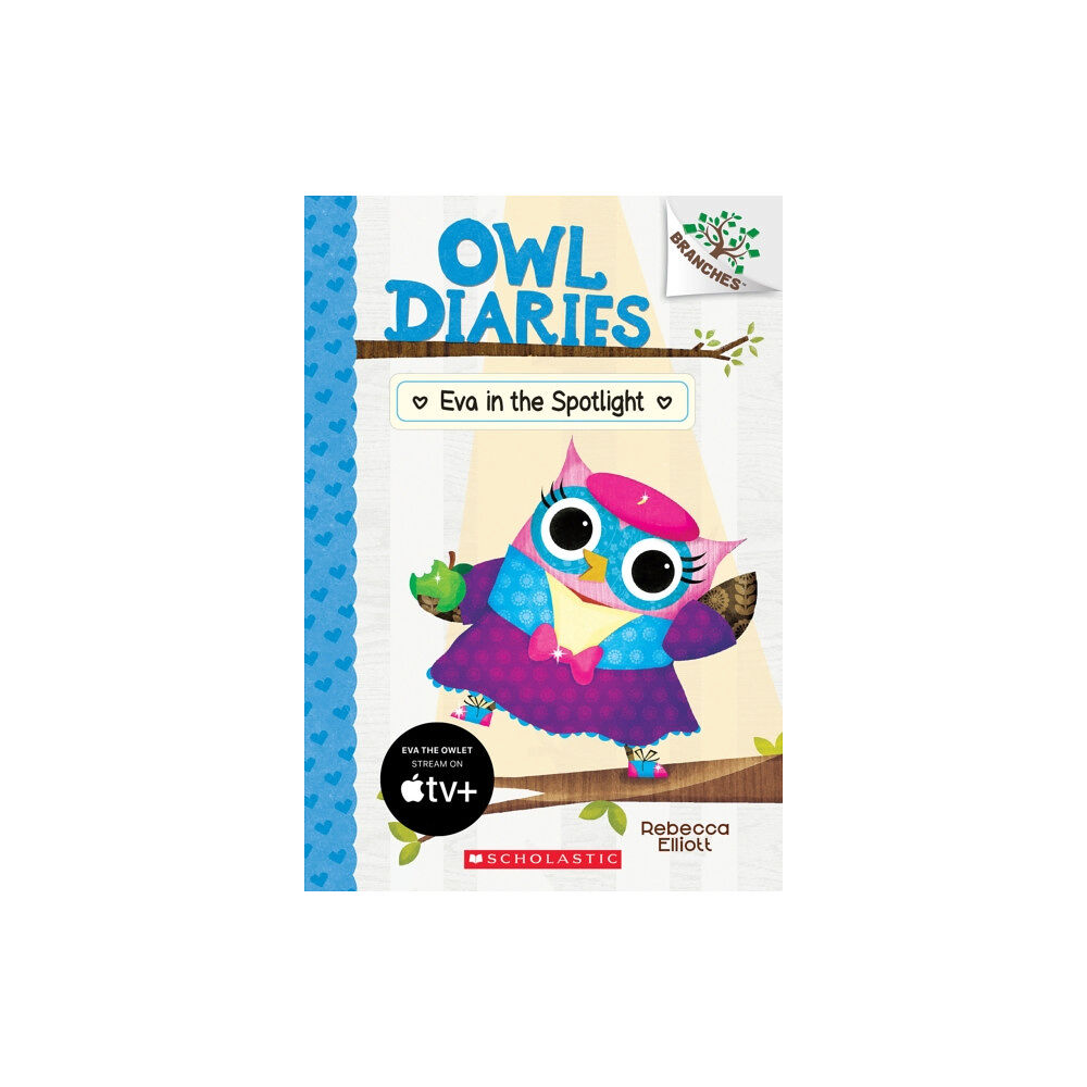 Scholastic Inc. Eva in the Spotlight: A Branches Book (Owl Diaries #13) (häftad, eng)