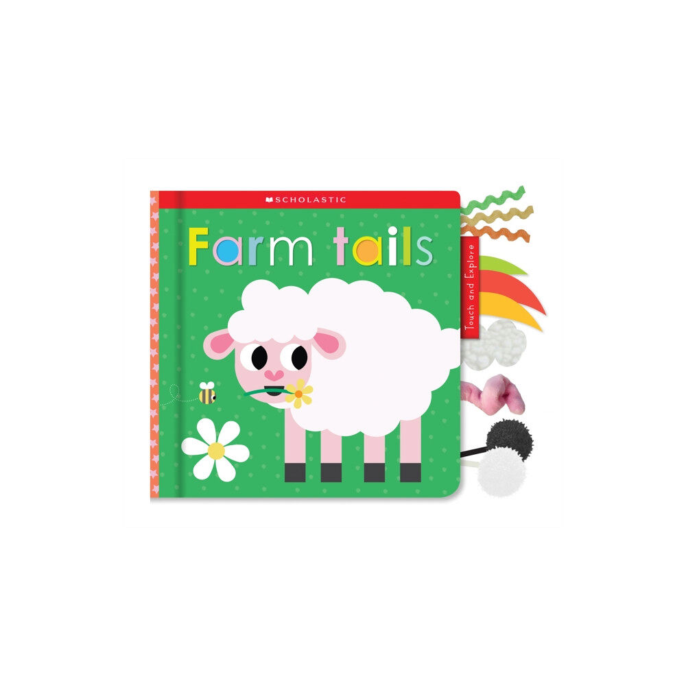 Scholastic Inc. Farm Tails: Scholastic Early Learners (Touch and Explore) (bok, board book, eng)