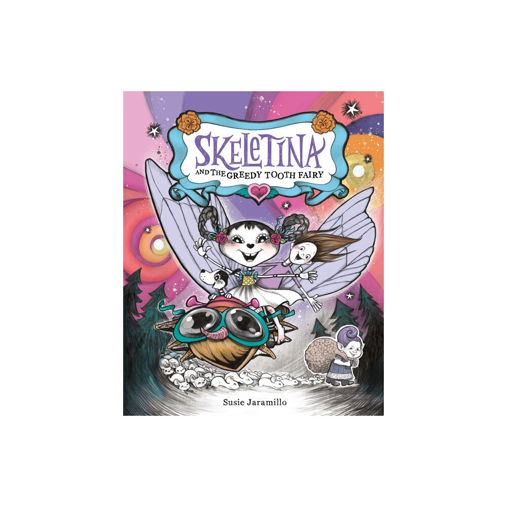 Roaring Brook Press Skeletina and the Greedy Tooth Fairy (inbunden, eng)