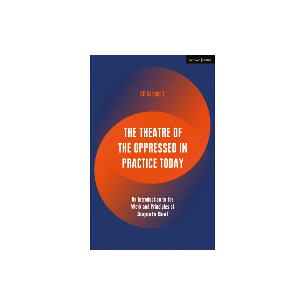 Bloomsbury Publishing PLC The Theatre of the Oppressed in Practice Today (häftad, eng)