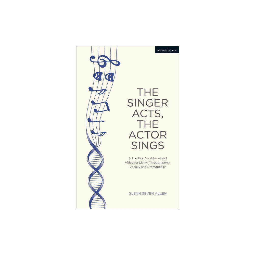 Bloomsbury Publishing PLC The Singer Acts, The Actor Sings (häftad, eng)
