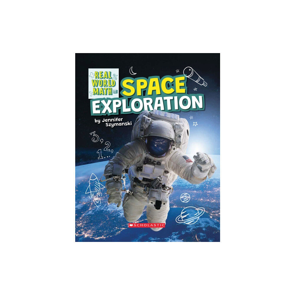 Scholastic Inc. Space Exploration (Real World Math) (inbunden, eng)