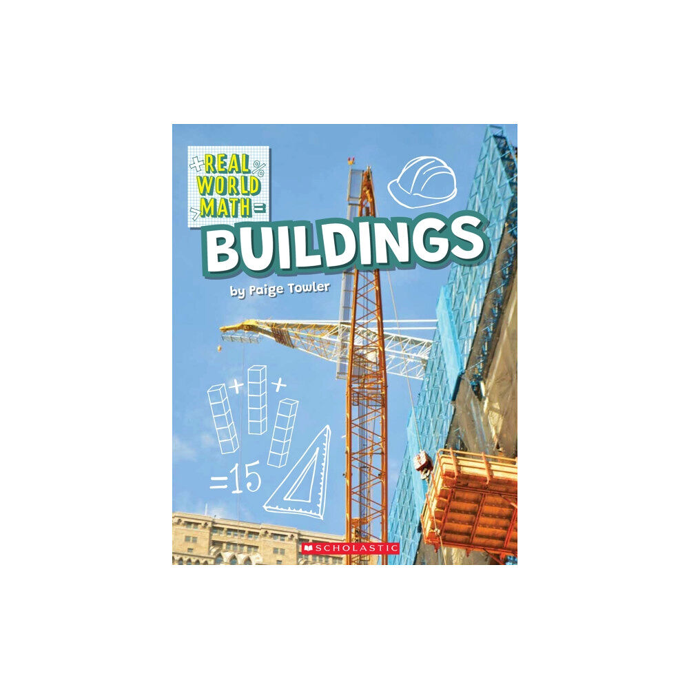 Scholastic Inc. Building (Real World Math) (häftad, eng)