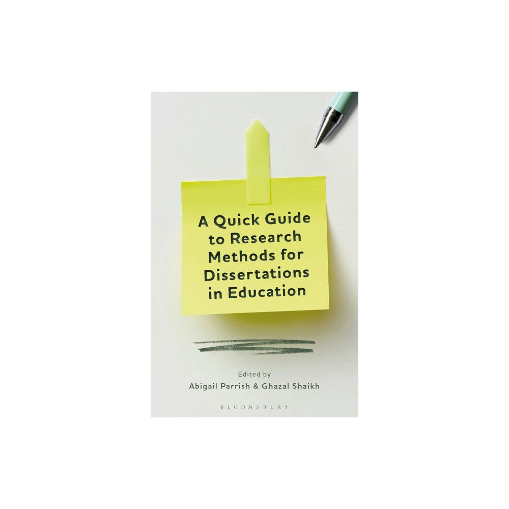 Bloomsbury Publishing PLC A Quick Guide to Research Methods for Dissertations in Education (häftad, eng)