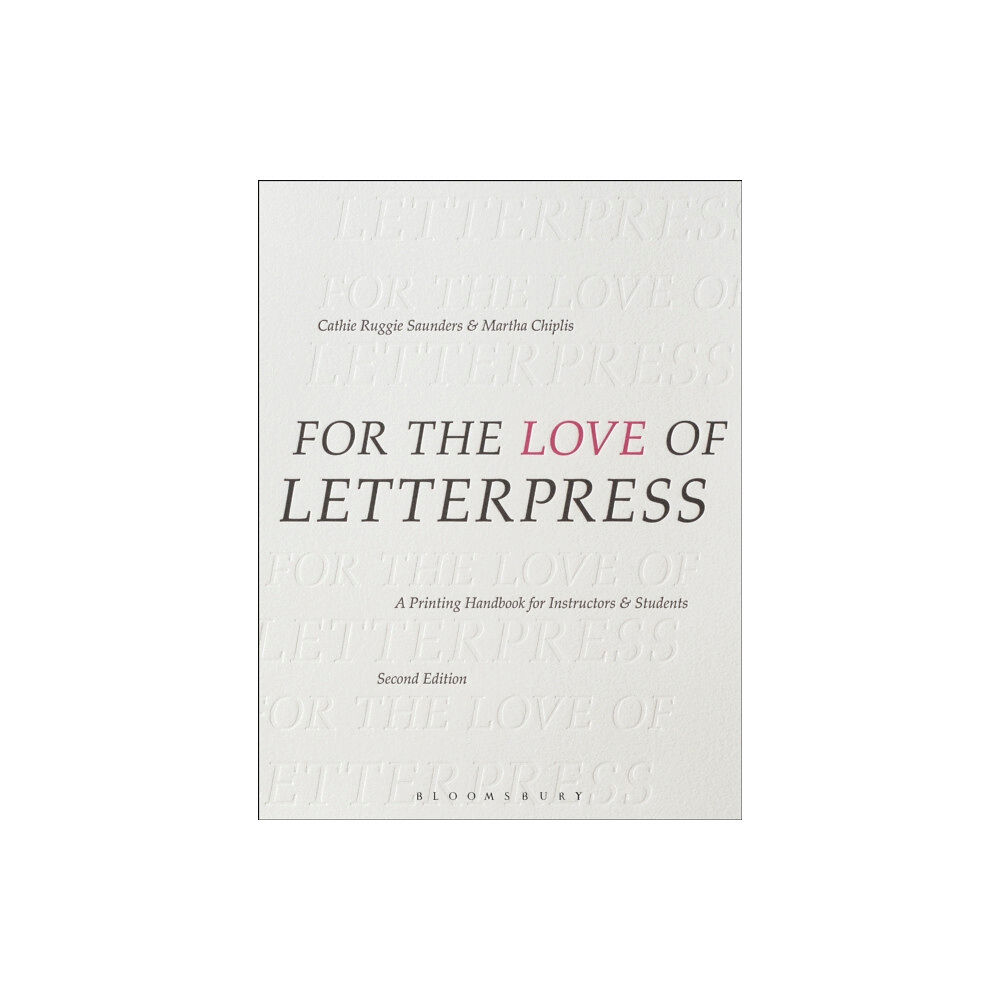 Bloomsbury Publishing PLC For the Love of Letterpress (häftad, eng)