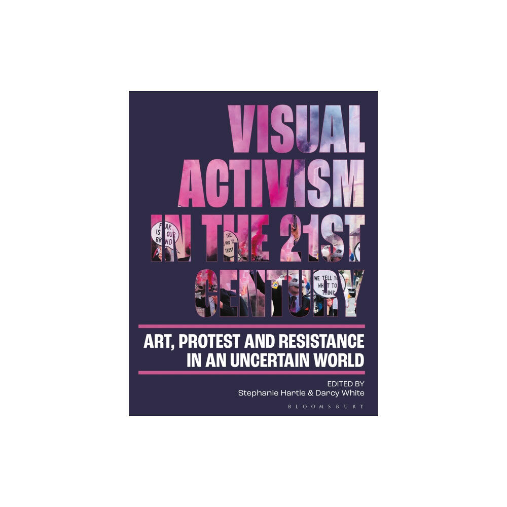 Bloomsbury Publishing PLC Visual Activism in the 21st Century (häftad, eng)
