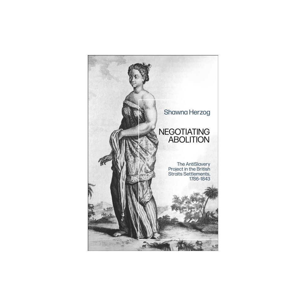 Bloomsbury Publishing PLC Negotiating Abolition (inbunden, eng)