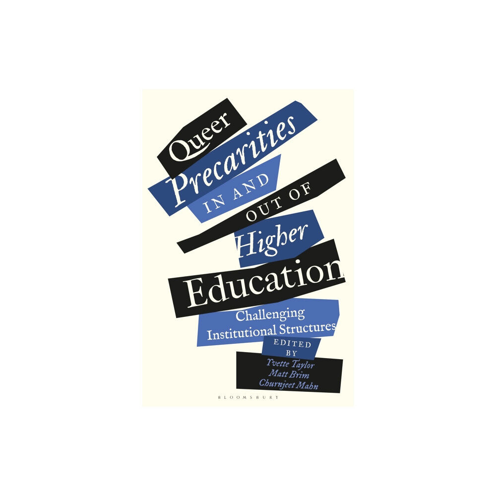 Bloomsbury Publishing PLC Queer Precarities in and out of Higher Education (häftad, eng)