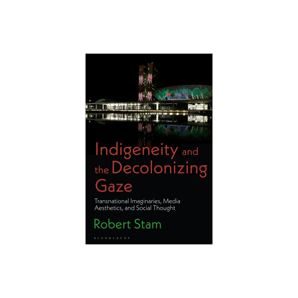 Bloomsbury Publishing PLC Indigeneity and the Decolonizing Gaze (häftad, eng)