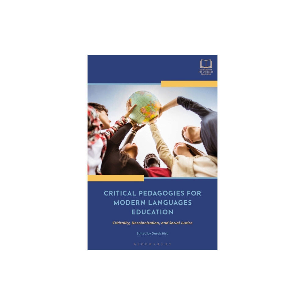 Bloomsbury Publishing PLC Critical Pedagogies for Modern Languages Education (häftad, eng)
