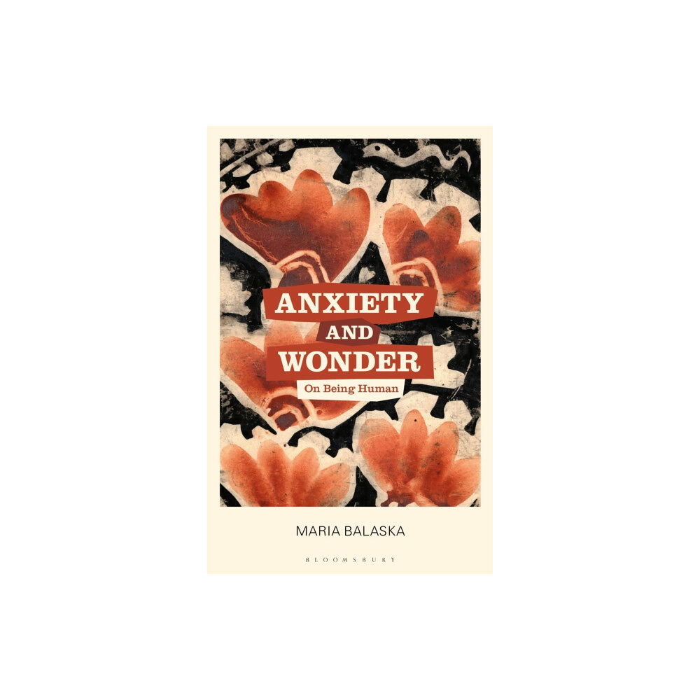 Bloomsbury Publishing PLC Anxiety and Wonder (häftad, eng)