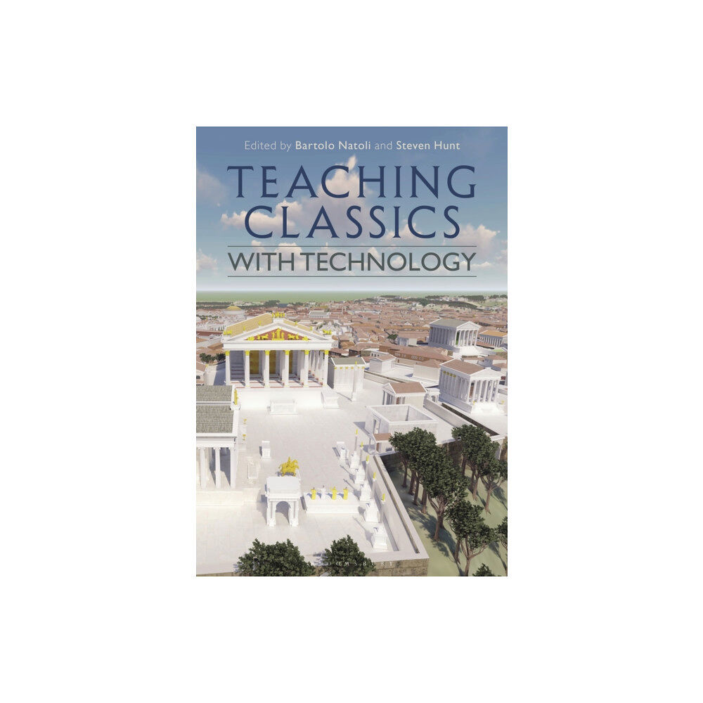 Bloomsbury Publishing PLC Teaching Classics with Technology (häftad, eng)