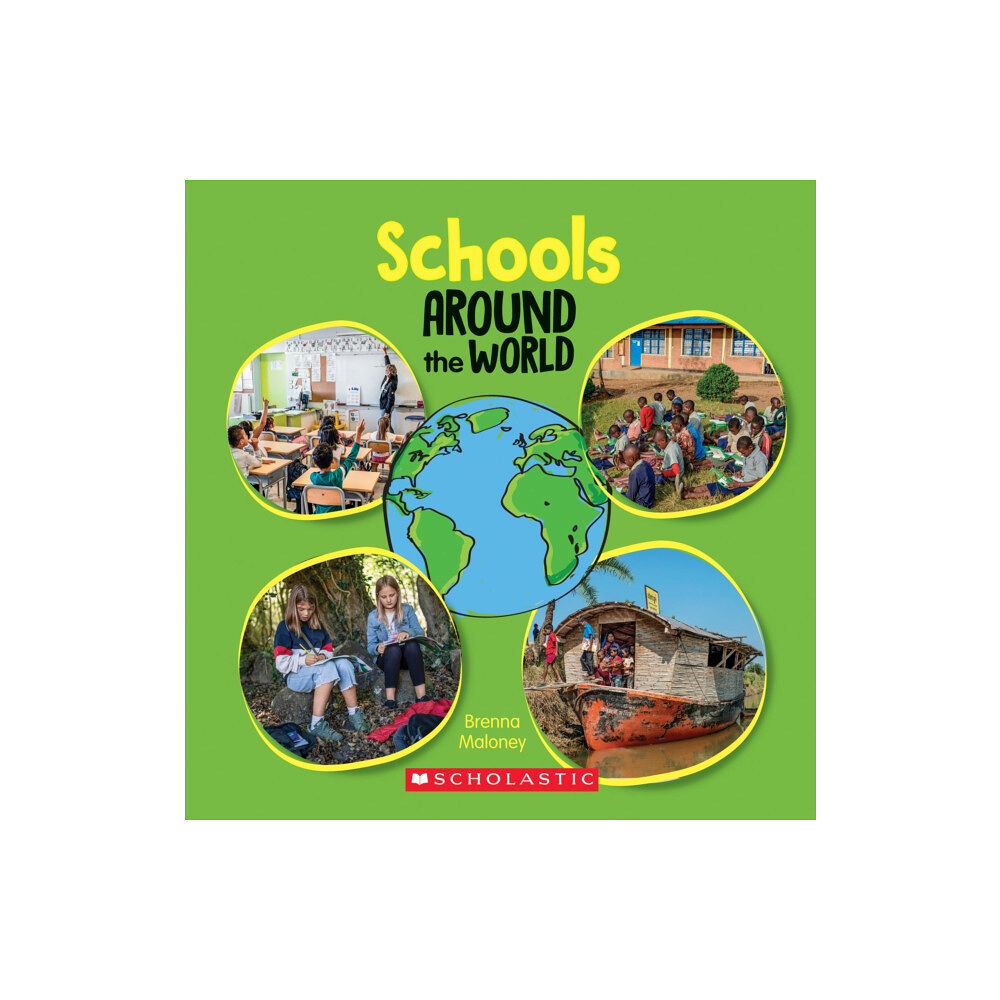 Scholastic Inc. Schools Around the World (Around the World) (inbunden, eng)