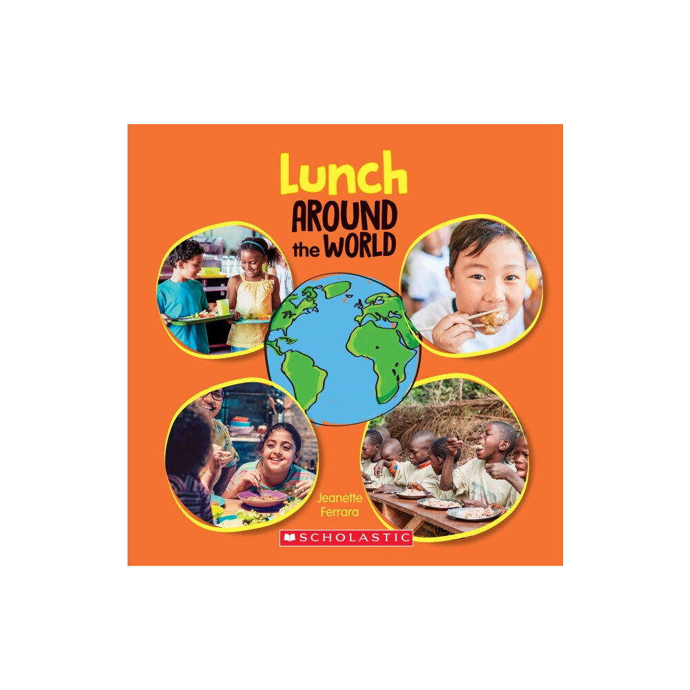 Scholastic Inc. Lunch Around the World (Around the World) (inbunden, eng)