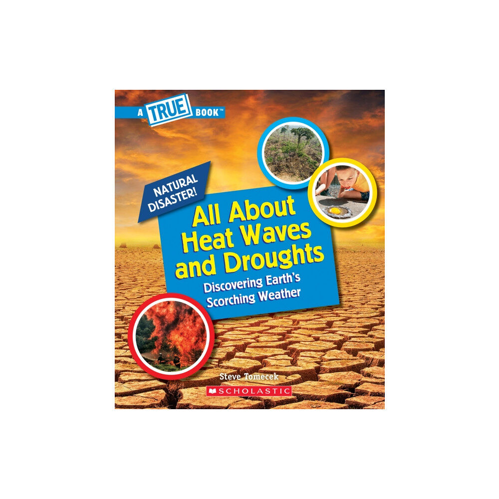 Scholastic Inc. All About Heat Waves and Droughts (A True Book: Natural Disasters) (häftad, eng)