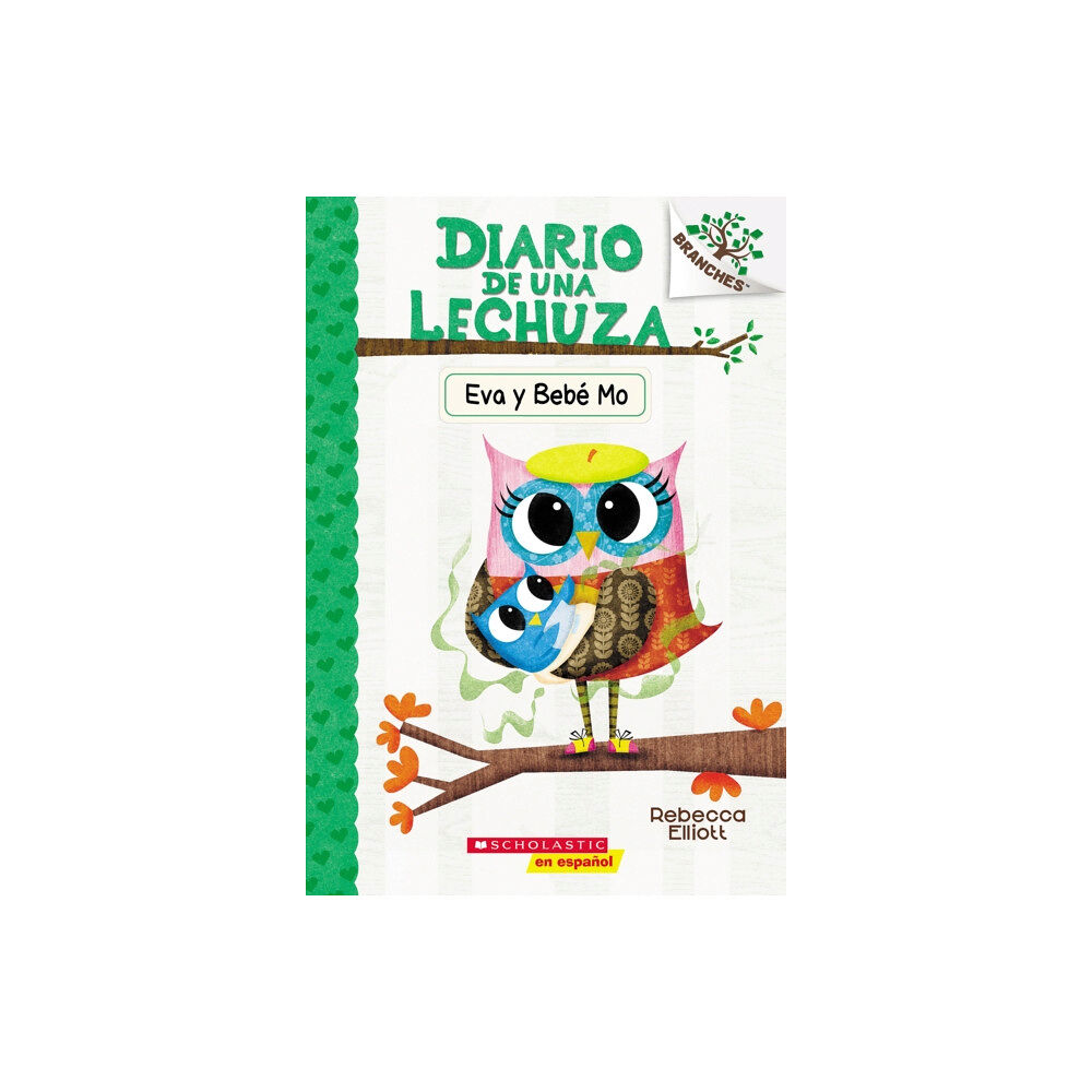 Scholastic Inc. Diario de una Lechuza #10: Eva y Bebe Mo (Owl Diaries #10: Eva and Baby Mo) (häftad, spa)